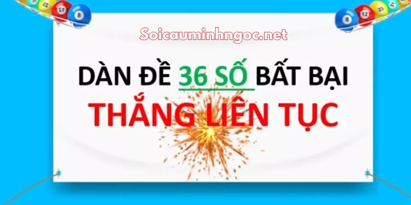Phương Pháp Soi Cầu Và Chốt Dàn Đề 36 Số Hiệu Quả
