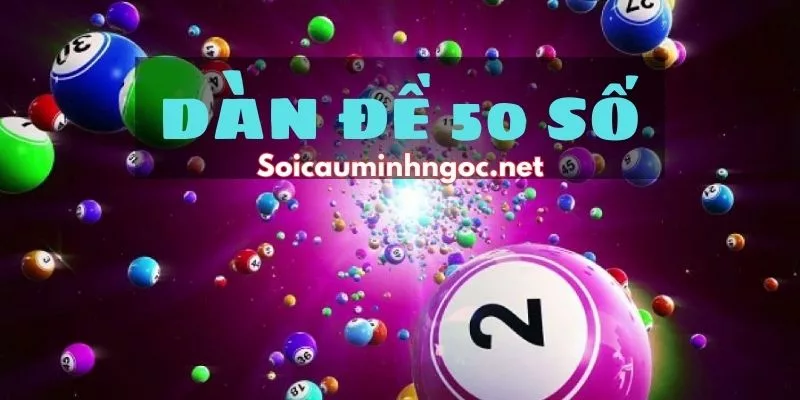 Soi Cầu Dàn Đề 50 Số Bất Bại Chính Xác 100%