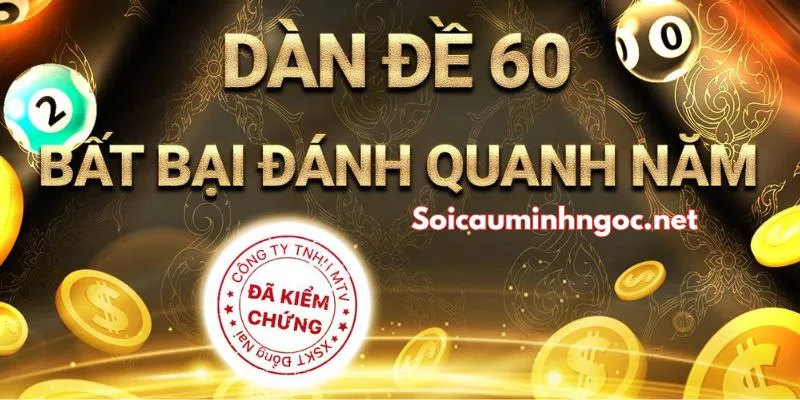 Lợi Ích Khi Soi Cầu Dàn Đề 60 Số Bất Bại Tại Minh Ngọc