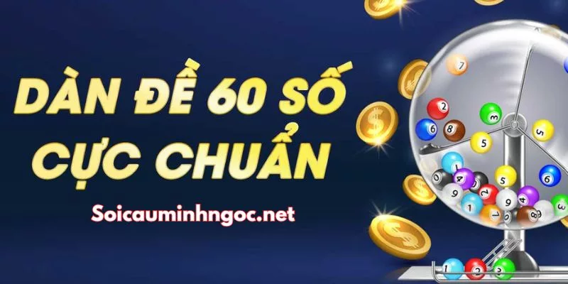 Top 1 Trang Soi Cầu Dàn Đề 60 Số Bất Bại Mỗi Ngày