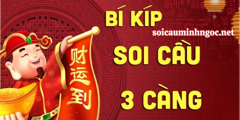 Soi cầu 3 càng VIP hôm nay vào bờ nhanh chóng miễn phí