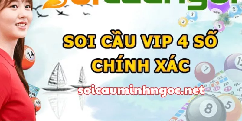 Tại sao nên theo dõi Soi Cầu Minh Ngọc để cập nhật cầu VIP 4 số mỗi ngày